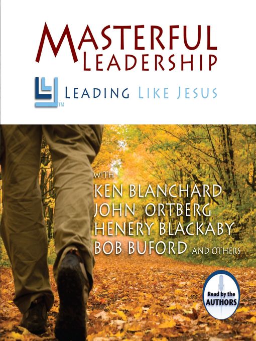Title details for Masterful Leadership by Ken Blanchard - Available